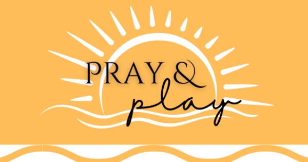 Pray & Play Family Event